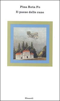 Il paese delle rane. Un romanzo di famiglia - Librerie.coop