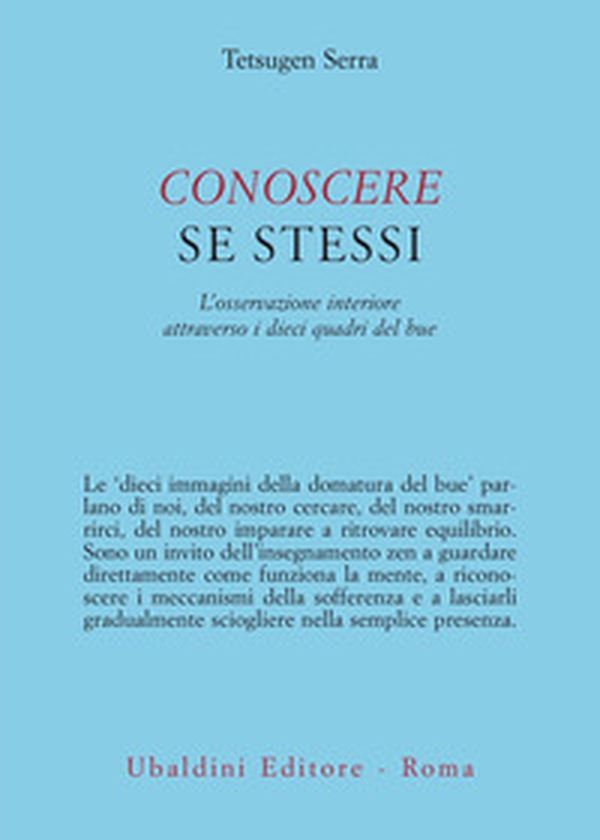 Conoscere se stessi. L'osservazione interiore attraverso i dieci quadri del bue - Librerie.coop