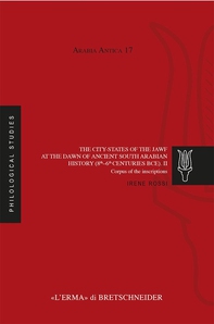 The city-states of the Jawf at the dawn of ancient South Arabian history (8th–6th centuries BCE). II. - Librerie.coop