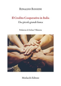 Il credito cooperativo in Italia. Una piccola grande banca - Librerie.coop