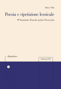 Poesia e ripetizione lessicale. D'Annunzio, Pascoli, primo Novecento - Librerie.coop