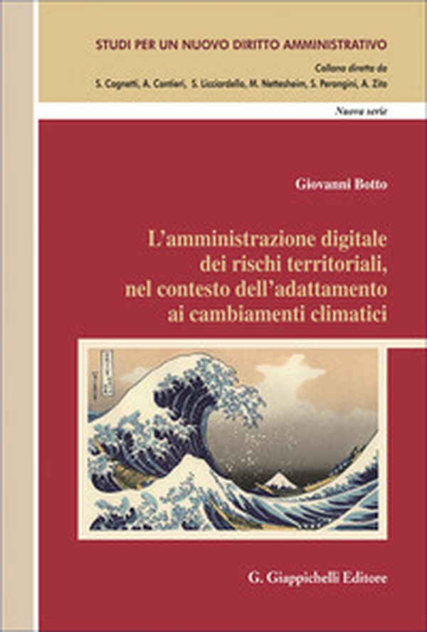 L'amministrazione digitale dei rischi territoriali, nel contesto dell'adattamento ai cambiamenti climatici - Librerie.coop