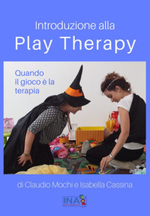 Introduzione alla Play Therapy. Quando il gioco è la terapia - Librerie.coop Introduzione alla Play Therapy. Quando il gioco è la terapia - Librerie.coop