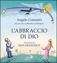 L'abbraccio di Dio. La Confessione - Librerie.coop