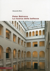 Peter Behrens. La ricerca della bellezza - Librerie.coop