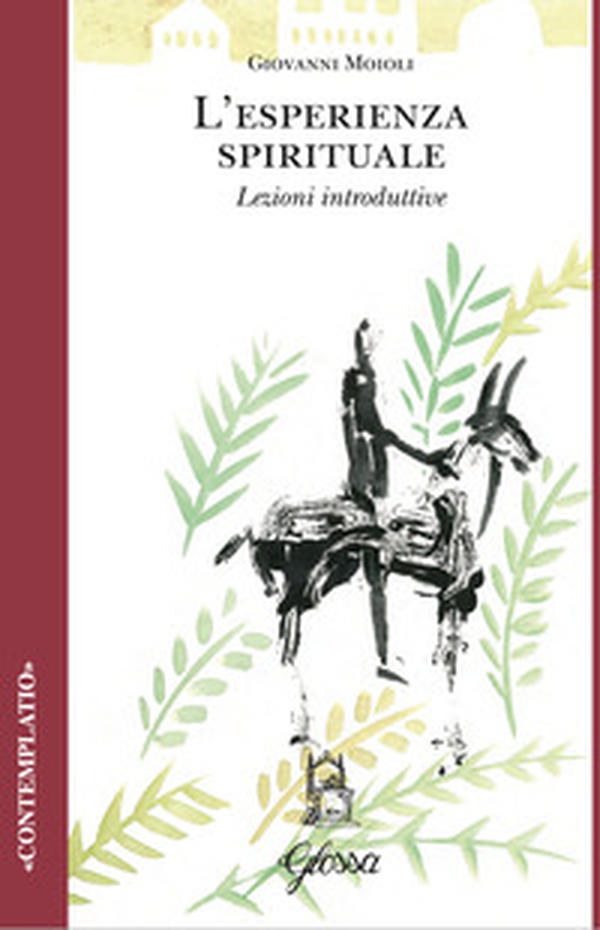 L'esperienza spirituale. Lezioni introduttive - Librerie.coop L'esperienza spirituale. Lezioni introduttive - Librerie.coop