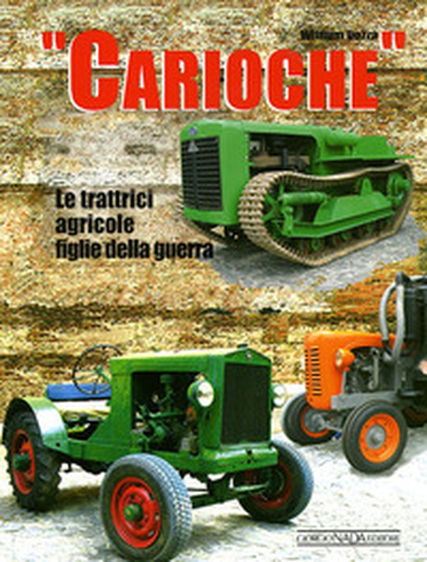 Carioche. Le trattrici agricole figlie della guerra - Librerie.coop Carioche. Le trattrici agricole figlie della guerra - Librerie.coop