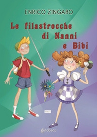 Le filastrocche di Nanni e Bibi - Librerie.coop Le filastrocche di Nanni e Bibi - Librerie.coop