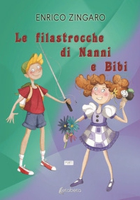 Le filastrocche di Nanni e Bibi - Librerie.coop