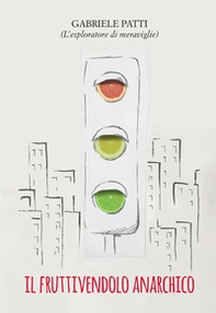 Il fruttivendolo anarchico - Librerie.coop