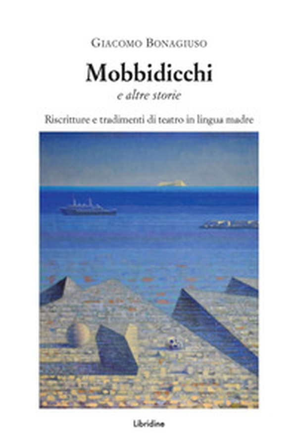 Mobbidicchi e altre storie. Riscritture e tradimenti di teatro in lingua madre 2018-2024 - Librerie.coop Mobbidicchi e altre storie. Riscritture e tradimenti di teatro in lingua madre 2018-2024 - Librerie.coop