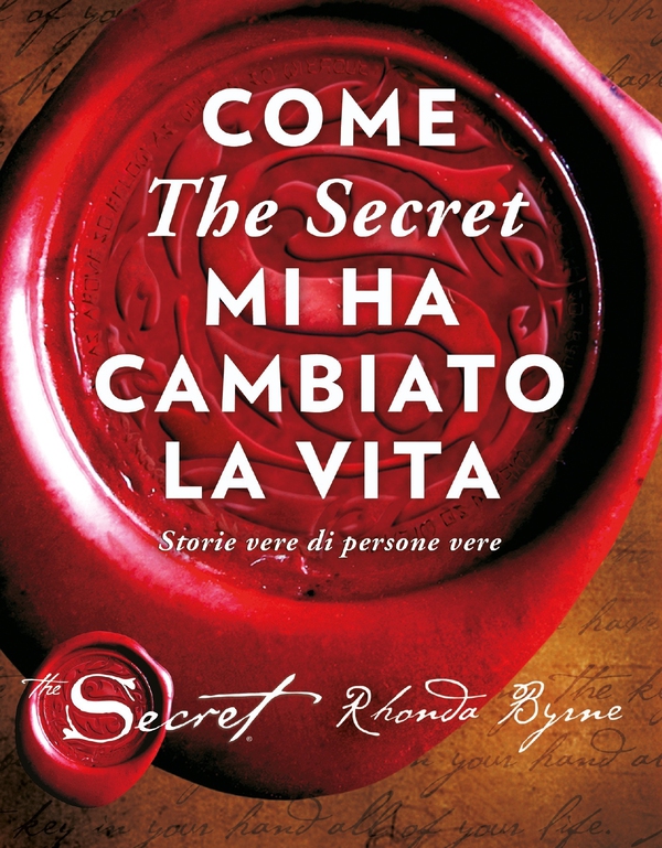 Come The Secret mi ha cambiato la vita - Librerie.coop Come The Secret mi ha cambiato la vita - Librerie.coop