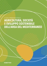 Agricoltura, società e sviluppo sostenibile dell'area del Mediterraneo - Librerie.coop