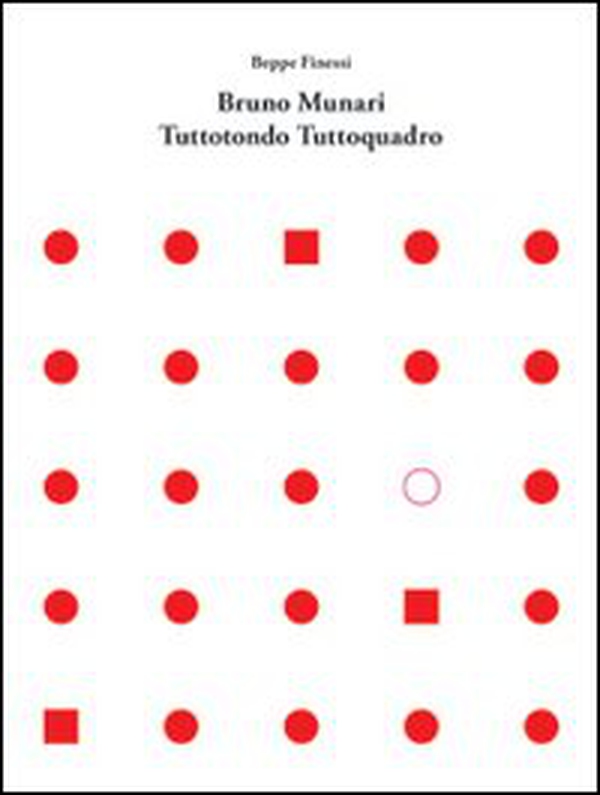 Bruno Munari. Tuttotondo tuttoquadro. Ediz. italiana e inglese - Librerie.coop Bruno Munari. Tuttotondo tuttoquadro. Ediz. italiana e inglese - Librerie.coop