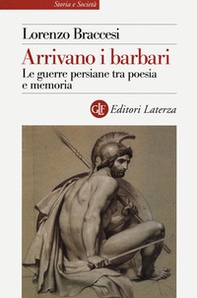 Arrivano i barbari. Le guerre persiane tra poesia e memoria - Librerie.coop Arrivano i barbari. Le guerre persiane tra poesia e memoria - Librerie.coop