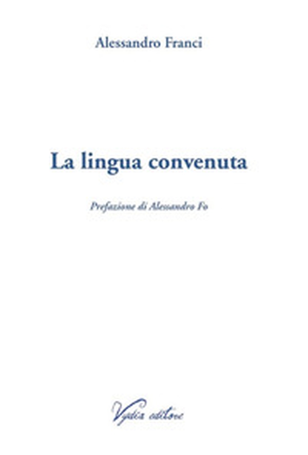 La lingua convenuta - Librerie.coop La lingua convenuta - Librerie.coop