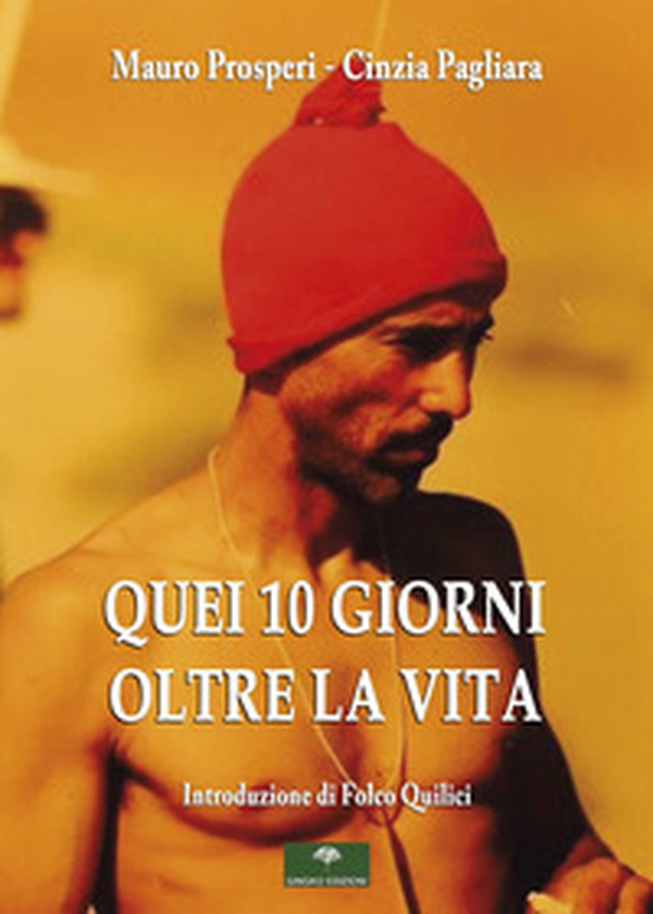 Quei 10 giorni oltre la vita - Librerie.coop Quei 10 giorni oltre la vita - Librerie.coop