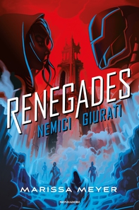 Renegades - 2. Nemici giurati - Librerie.coop