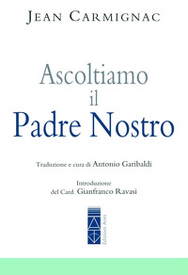 Ascoltiamo il Padre nostro - Librerie.coop Ascoltiamo il Padre nostro - Librerie.coop