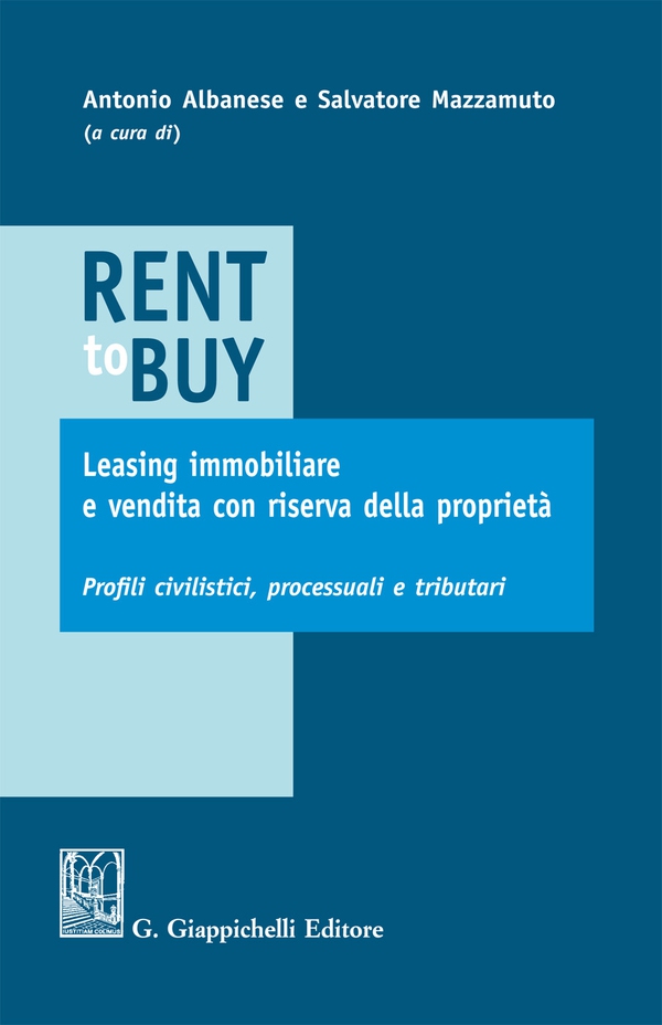Rent to buy, leasing immobiliare e vendita con riserva della proprietà - Librerie.coop Rent to buy, leasing immobiliare e vendita con riserva della proprietà - Librerie.coop