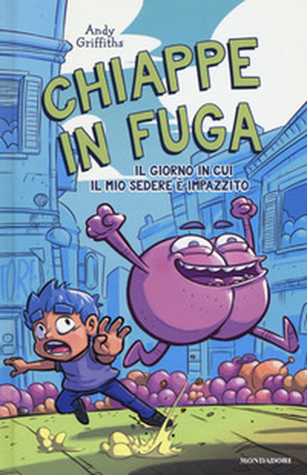 Chiappe in fuga. Il giorno in cui il mio sedere è impazzito - Librerie.coop Chiappe in fuga. Il giorno in cui il mio sedere è impazzito - Librerie.coop