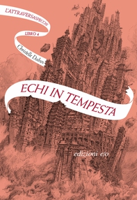 Echi in tempesta. L'Attraversaspecchi - 4 - Librerie.coop