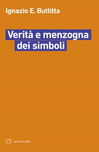 Verità e menzogna dei simboli - Librerie.coop