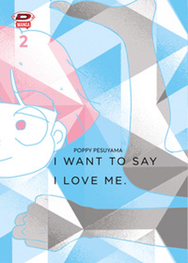 I want to say I love me. Sull'essere mangaka e transgender - Vol. 2 - Librerie.coop I want to say I love me. Sull'essere mangaka e transgender - Vol. 2 - Librerie.coop