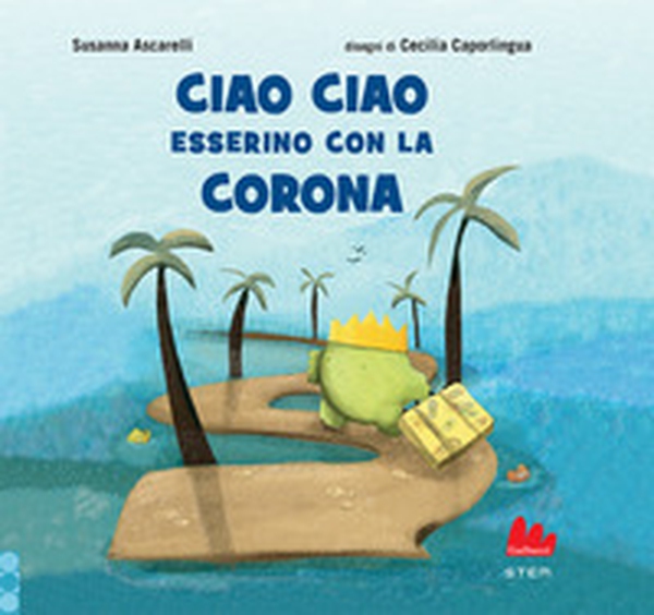 Ciao ciao esserino con la corona - Librerie.coop Ciao ciao esserino con la corona - Librerie.coop
