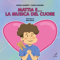 Mattia e... la musica del cuore - Librerie.coop