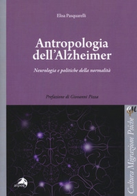 Antropologia dell'Alzheimer. Neurologia e politiche della normalità - Librerie.coop