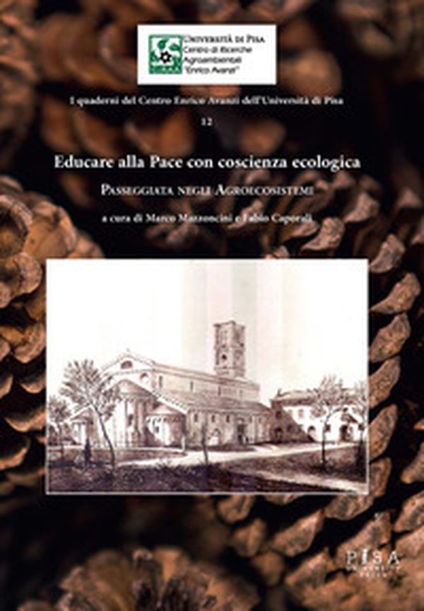 Educare alla pace con coscienza ecologica. Passeggiata negli agroecosistemi - Librerie.coop Educare alla pace con coscienza ecologica. Passeggiata negli agroecosistemi - Librerie.coop