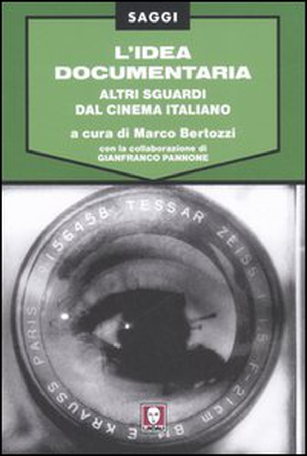 L'idea documentaria. Altri sguardi dal cinema italiano - Librerie.coop L'idea documentaria. Altri sguardi dal cinema italiano - Librerie.coop