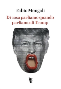 Di cosa parliamo quando parliamo di Trump - Librerie.coop
