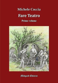 Fare teatro - Vol. 1 - Librerie.coop