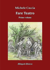 Fare teatro - Vol. 1 - Librerie.coop Fare teatro - Vol. 1 - Librerie.coop
