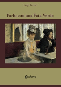 Parlo con una fata verde - Librerie.coop Parlo con una fata verde - Librerie.coop