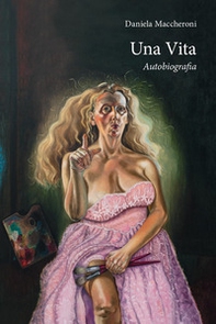 Una vita. Autobiografia - Librerie.coop