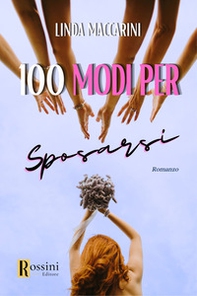 Cento modi per sposarsi - Librerie.coop Cento modi per sposarsi - Librerie.coop