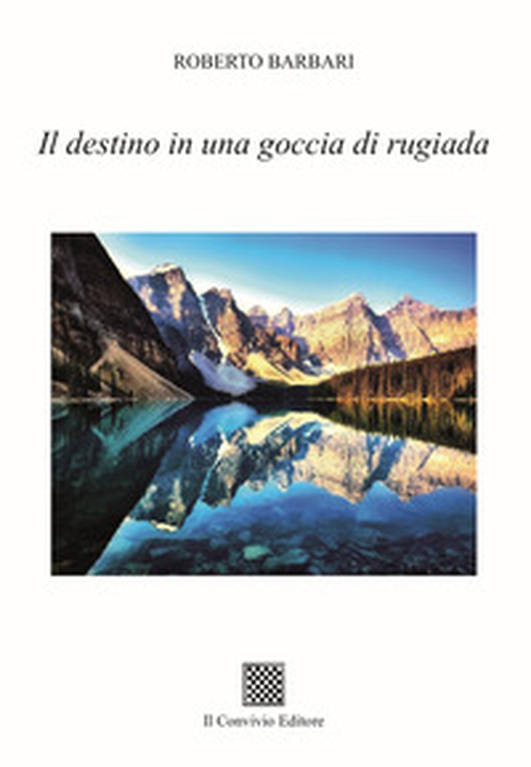 Il destino in una goccia di rugiada - Librerie.coop Il destino in una goccia di rugiada - Librerie.coop
