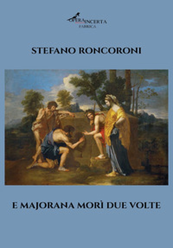 E Majorana morì due volte - Librerie.coop E Majorana morì due volte - Librerie.coop