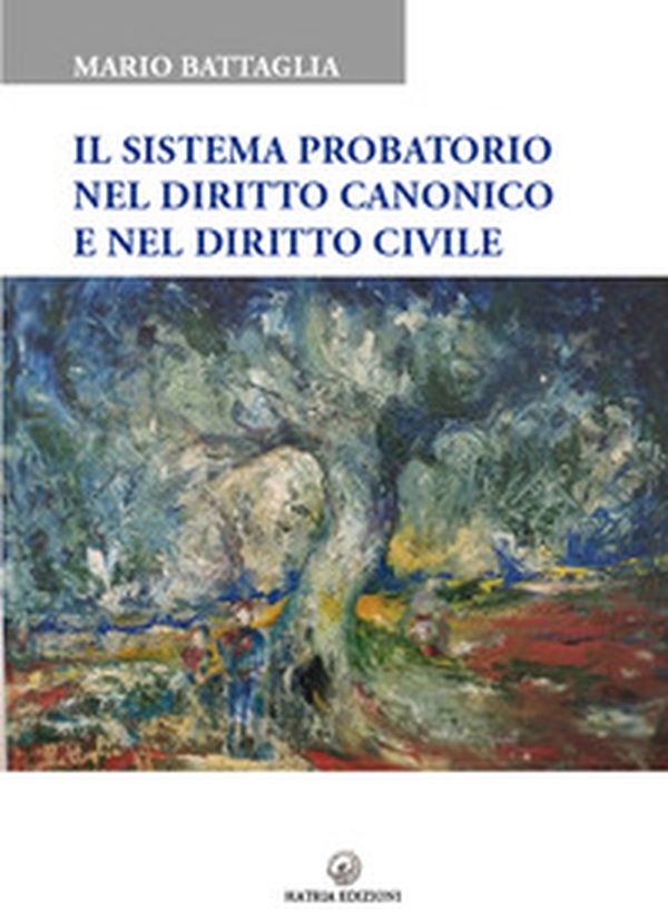 Il sistema probatorio nel diritto canonico e nel diritto civile - Librerie.coop Il sistema probatorio nel diritto canonico e nel diritto civile - Librerie.coop