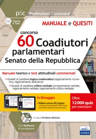 Concorso 60 coadiutori parlamentari al Senato della Repubblica. Manuale teorico e test attitudinali commentati - Librerie.coop Concorso 60 coadiutori parlamentari al Senato della Repubblica. Manuale teorico e test attitudinali commentati - Librerie.coop