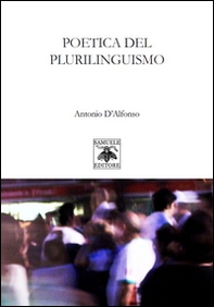 Poetica del plurilinguismo - Librerie.coop Poetica del plurilinguismo - Librerie.coop