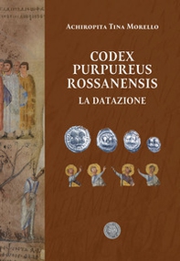 Codex Purpureus Rossanensis. La datazione - Librerie.coop