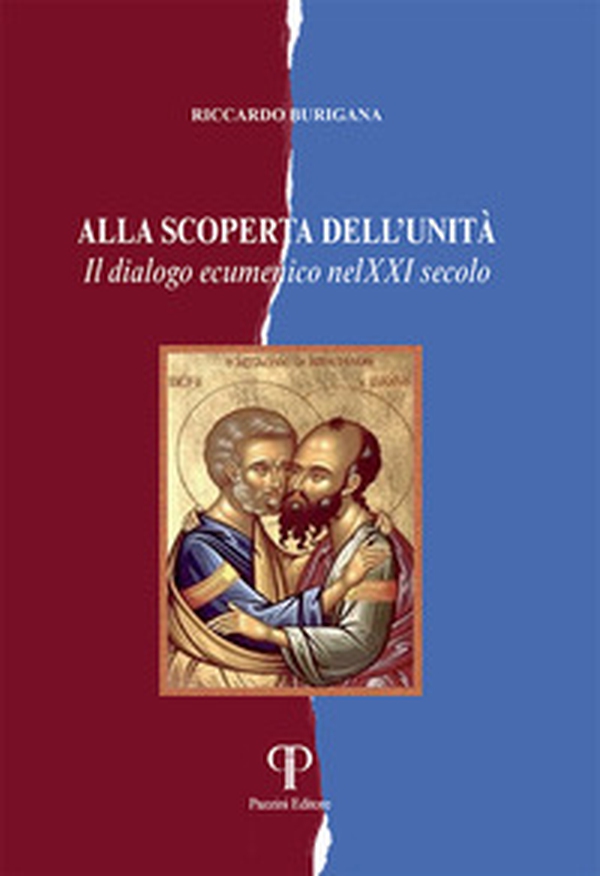 Alla scoperta dell'unità. Il dialogo ecumenico nel XXI secolo - Librerie.coop Alla scoperta dell'unità. Il dialogo ecumenico nel XXI secolo - Librerie.coop