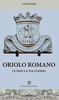 Oriolo Romano lungo la via Clodia - Librerie.coop Oriolo Romano lungo la via Clodia - Librerie.coop