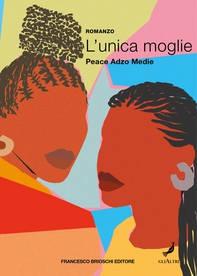 L'unica moglie - Librerie.coop
