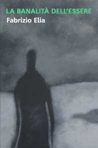 La banalità dell'essere - Librerie.coop
