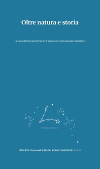 Oltre natura e storia. Percorsi per il superamento di una dicotomia - Librerie.coop